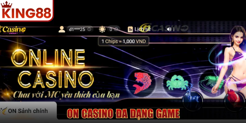 ON Casino đa dạng game, phù hợp cả người mới và kỳ cựu