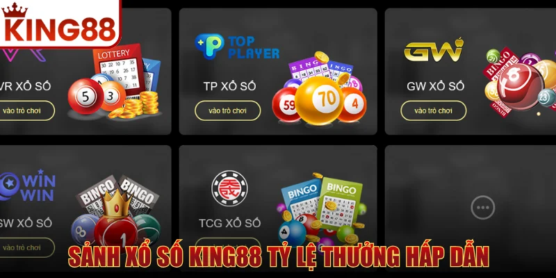 Sảnh Xổ Số KING88 tỷ lệ thưởng hấp dẫn